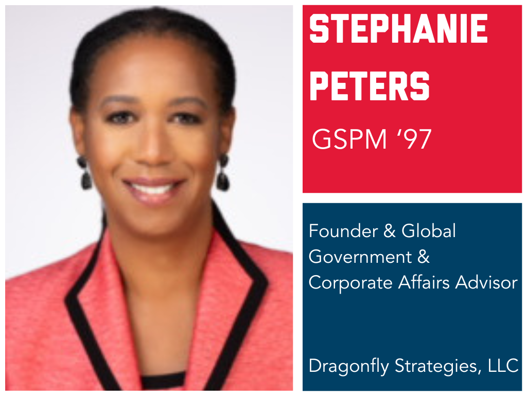Stephanie Peters, GSPM '97: Founder & Global Government & Corporate Affairs Advisor, Dragonfly Strategies, LLC