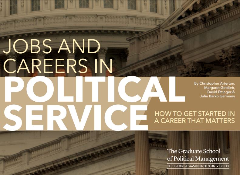 Jobs and Careers in Political Service: How to get started in a career that matters by Christopher Arterton, Margaret Gottlieb, David Ettinger and Julie Barko Germany