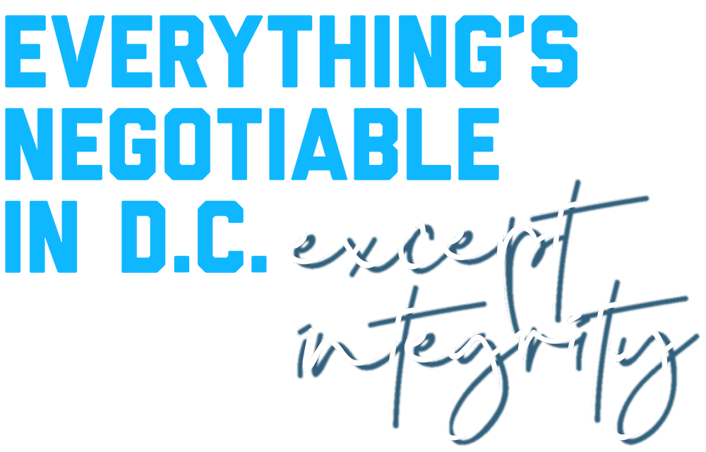 Everything's Negotiable in DC, Except Integrity